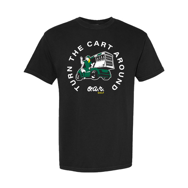 Turn The Cart Around Tee